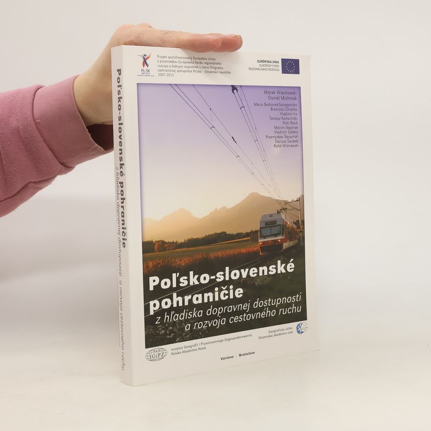 Marek Więckowski Poľsko-slovenské pohraničie: z hladiska dopravnej dostupnosti a rozvoja cestovného ruchu