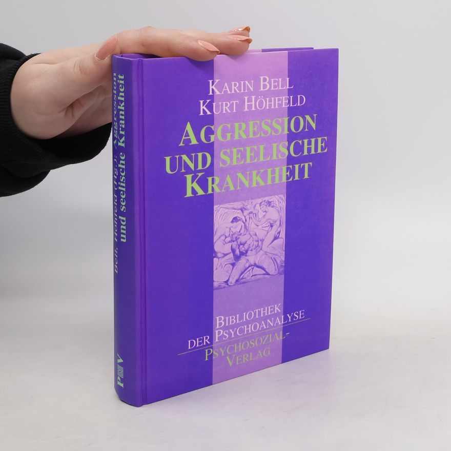 Karin Bell Aggression und seelische Krankheit