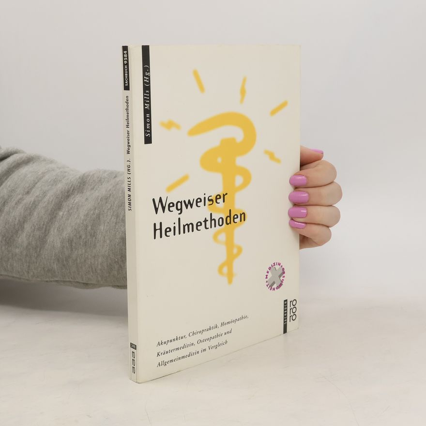 Simon Mills Wegweiser Heilmethoden