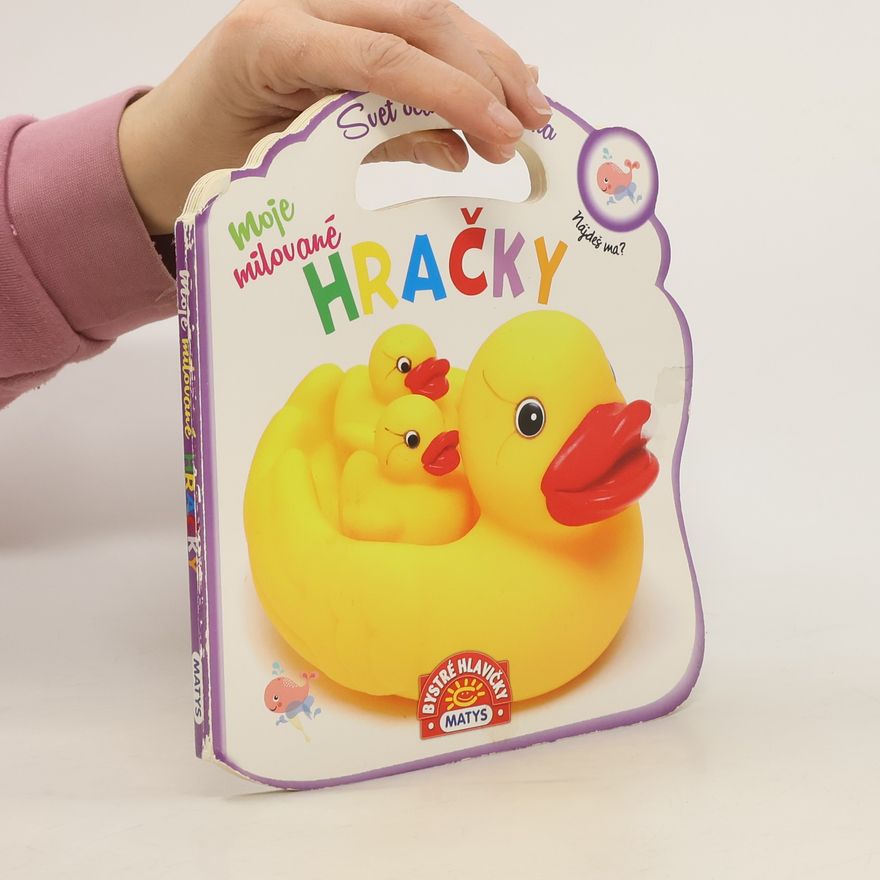 Autorenkollektiv Svet očami batoliatka Moje milované hračky