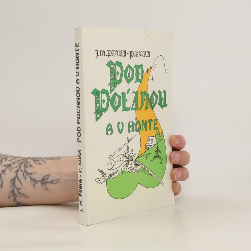 Ján M. Pinka Pod Pola̓nou a v Honte
