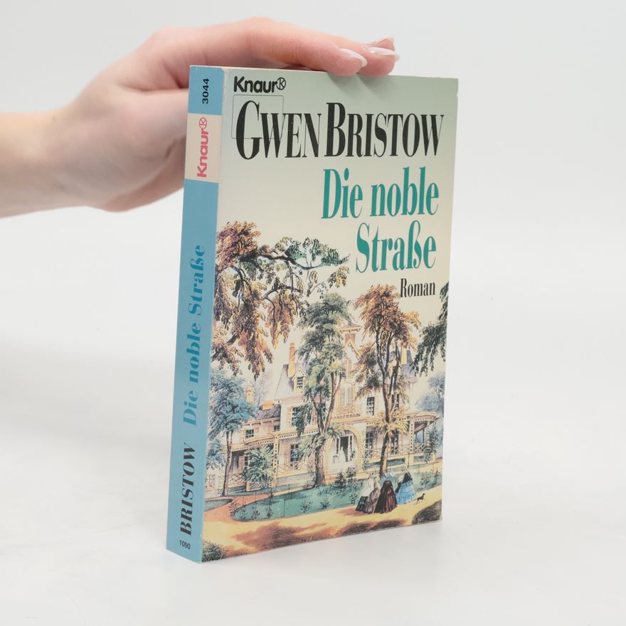 Gwen Bristow Die noble Strasse