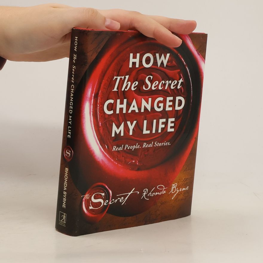 Rhonda Byrne How the Secret Changed My Life