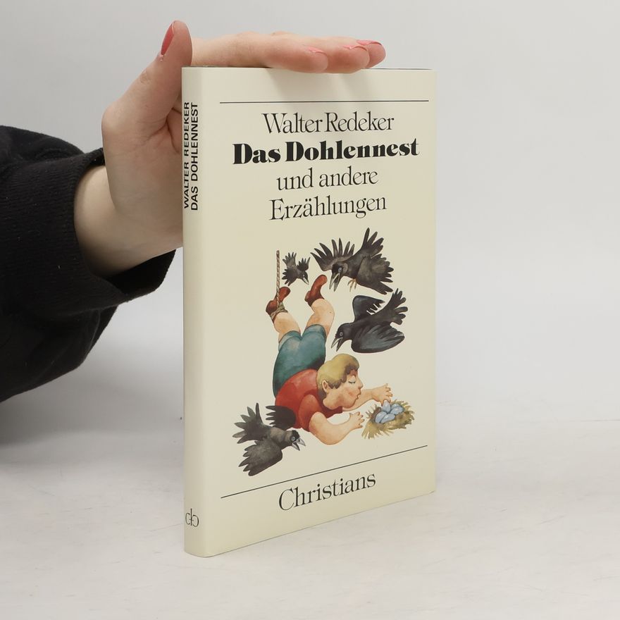 Walter Redeker Das Dohlennest und andere Erzählungen