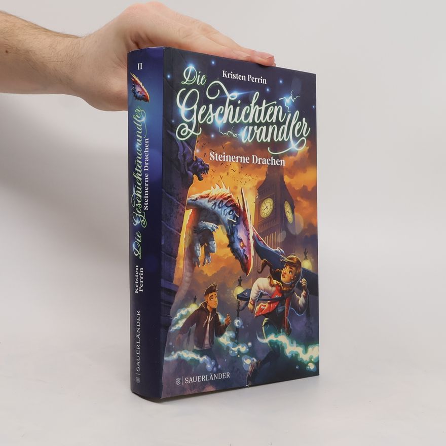 Kristen Perrin Die Geschichtenwandler − Steinerne Drachen