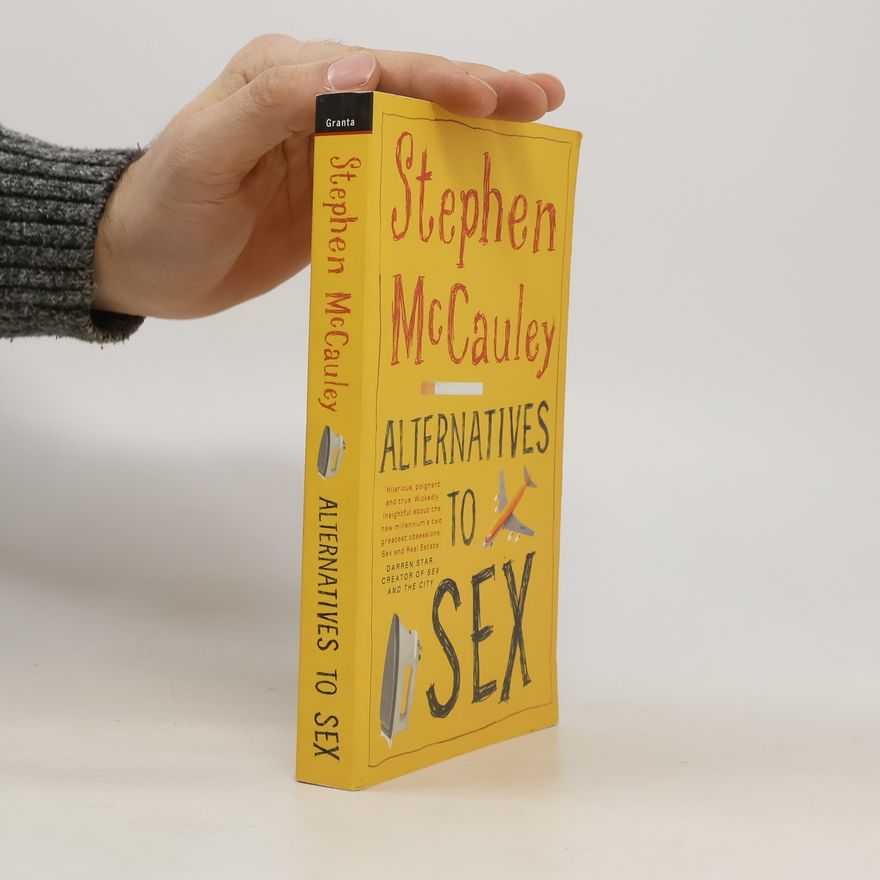 Stephen McCauley Alternatives to Sex