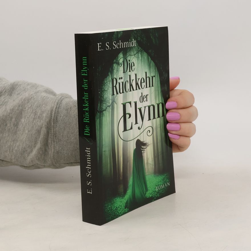 E. S. Schmidt Die Rückkehr der Elynn