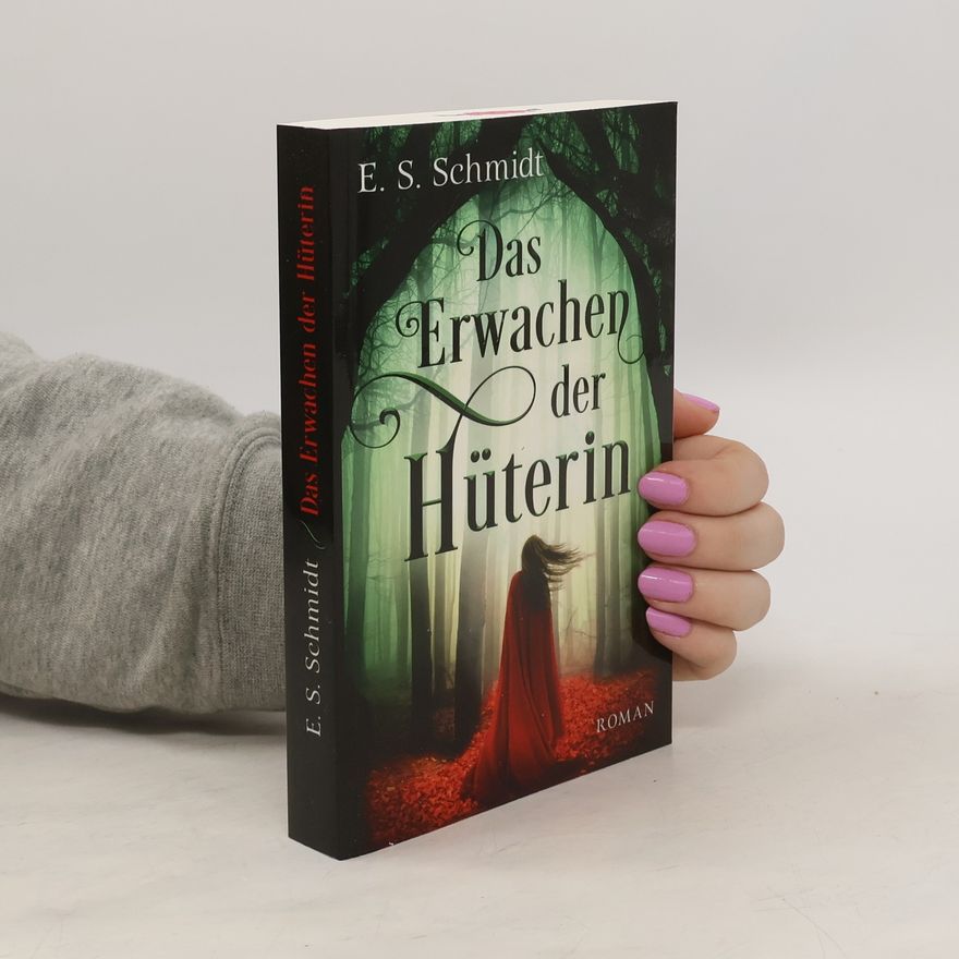 E. S. Schmidt Das Erwachen der Hüterin