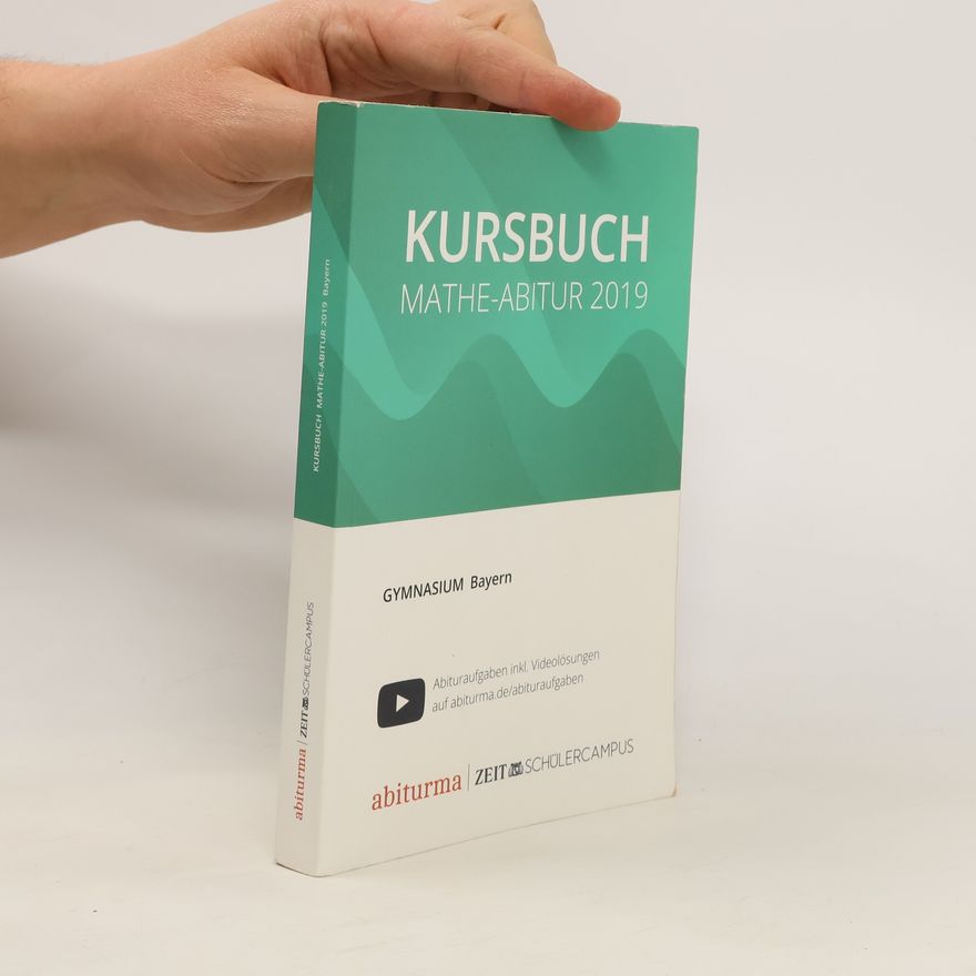 Autorenkollektiv Kursbuch Mathe-Abitur 2019