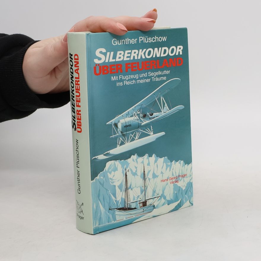 Gunther Plüschow Silberkondor über Feuerland