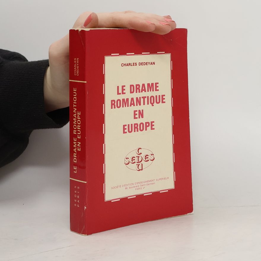 Charles Dedeyan Le drame romantique en Europe