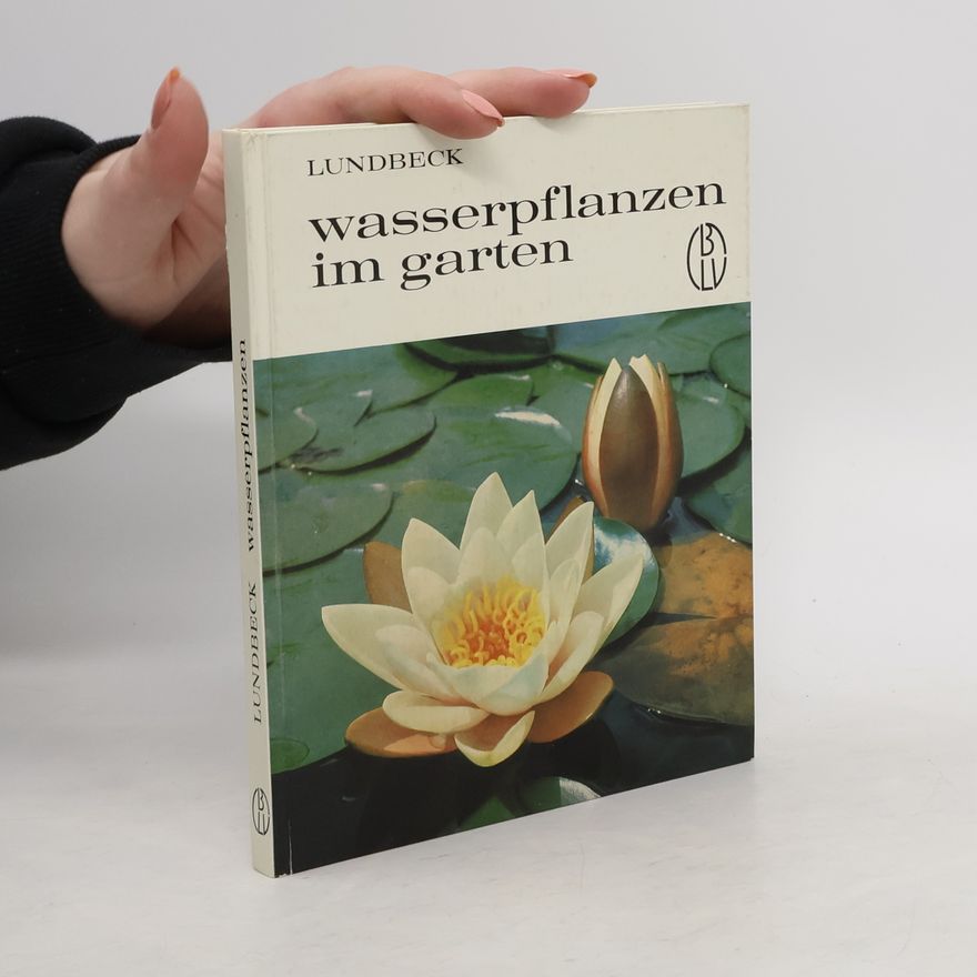 Klaus Lundbeck Wasserpflanzen im garten