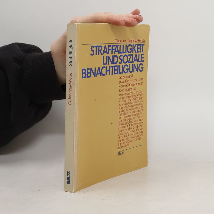 Catherine Coignerai Weber Straffälligkeit und soziale Benachteiligung
