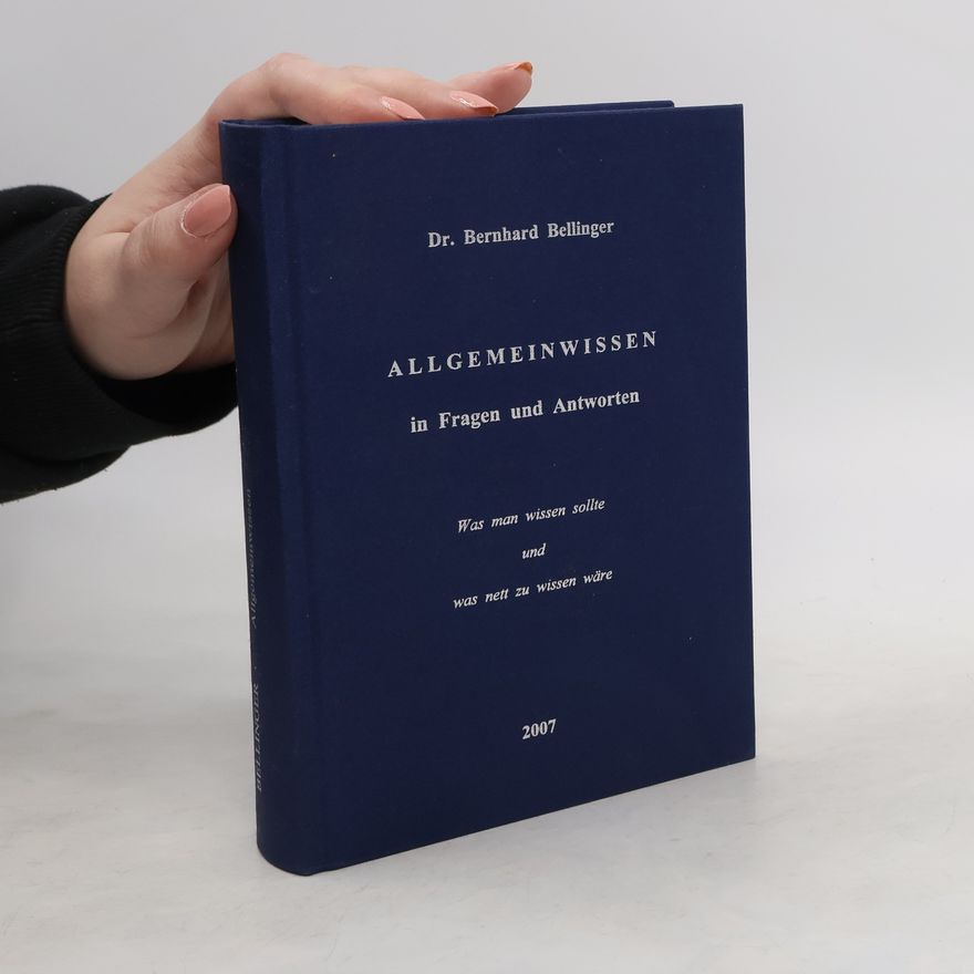Bernhard Bellinger Allgemeinwissen in Fragen und Antworten