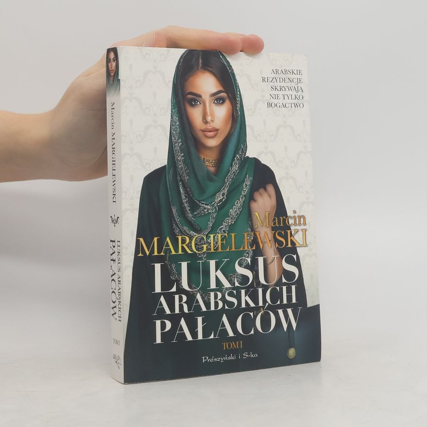 Marcin Margielewski Luksus arabskich pałaców