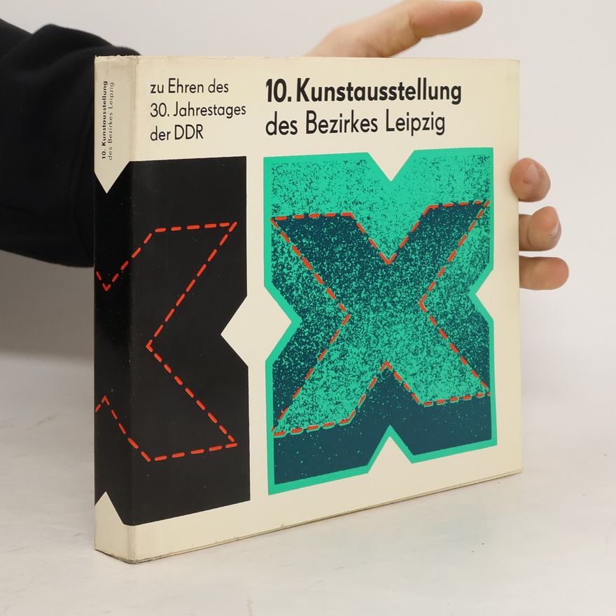 Auteurscollectief 10. Kunstausstellung des Bezirkes Leipzig