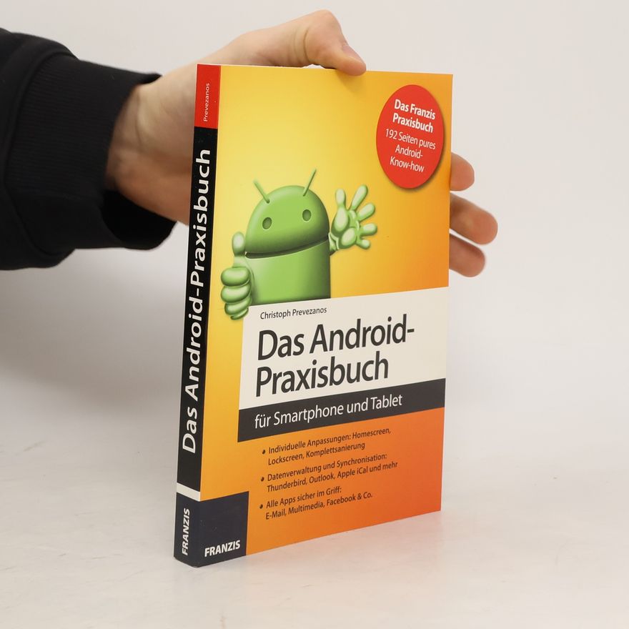 Christoph Prevezanos Das Android-Praxisbuch für Smartphone und Tablet