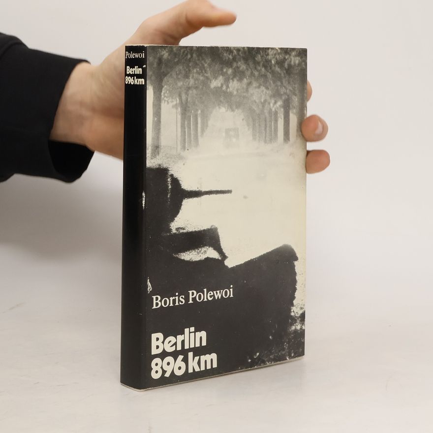 Boris Polevoj Berlin 896 km