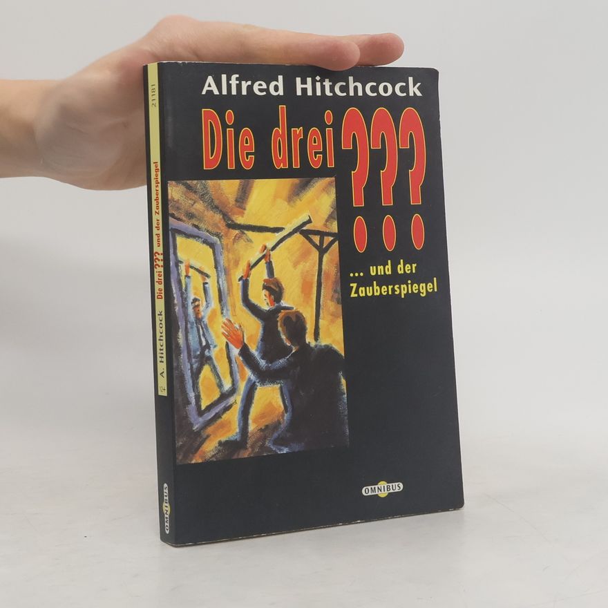 Alfred Hitchcock Die drei ??? und der Zauberspiegel