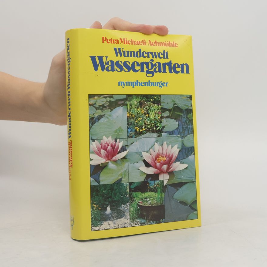 Petra Michaeli-Achmühle Wunderwelt Wassergarten