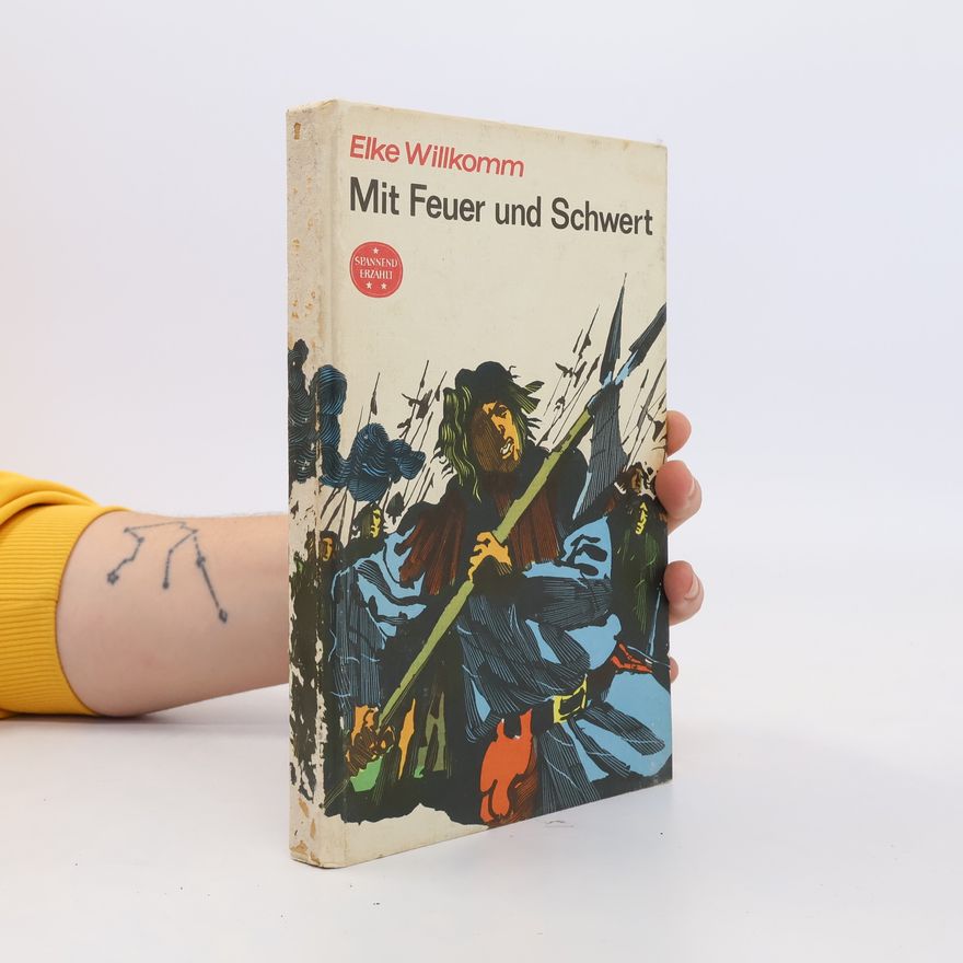 Elke Nagel Mit Feuer und Schwert
