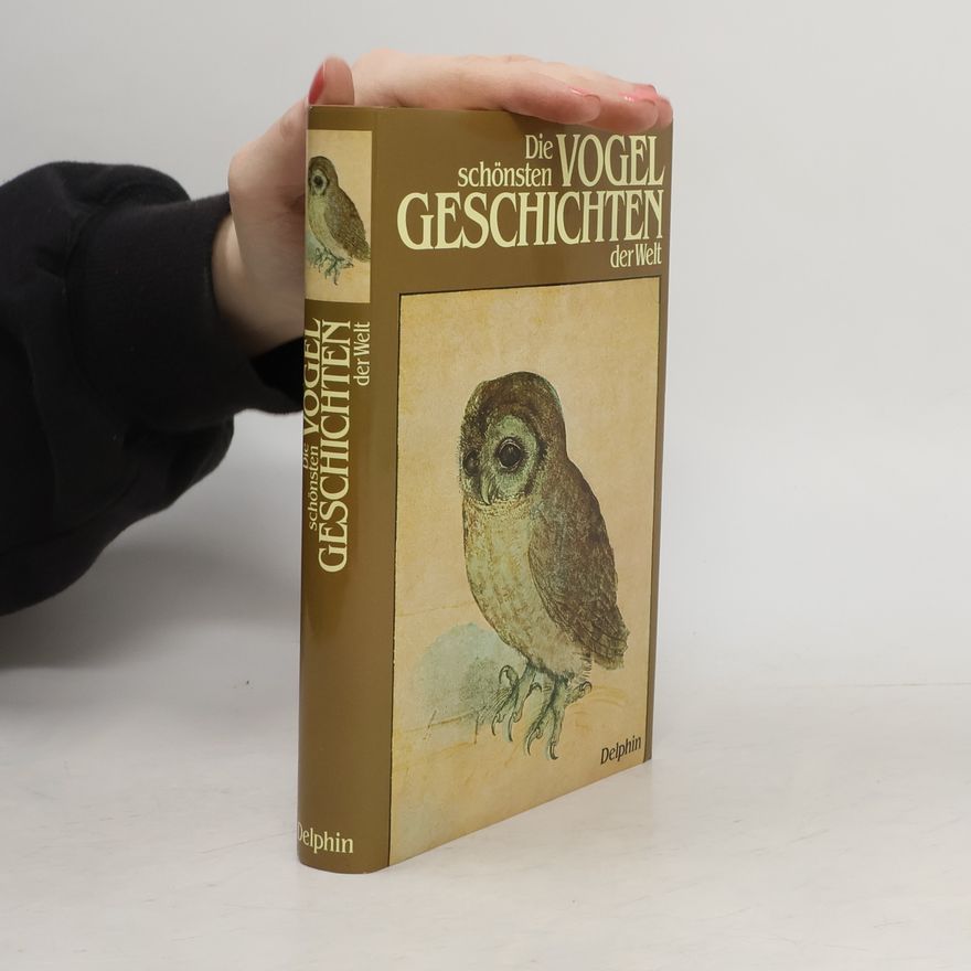 Günter Pössiger Die schönsten Vogelgeschichten der Welt