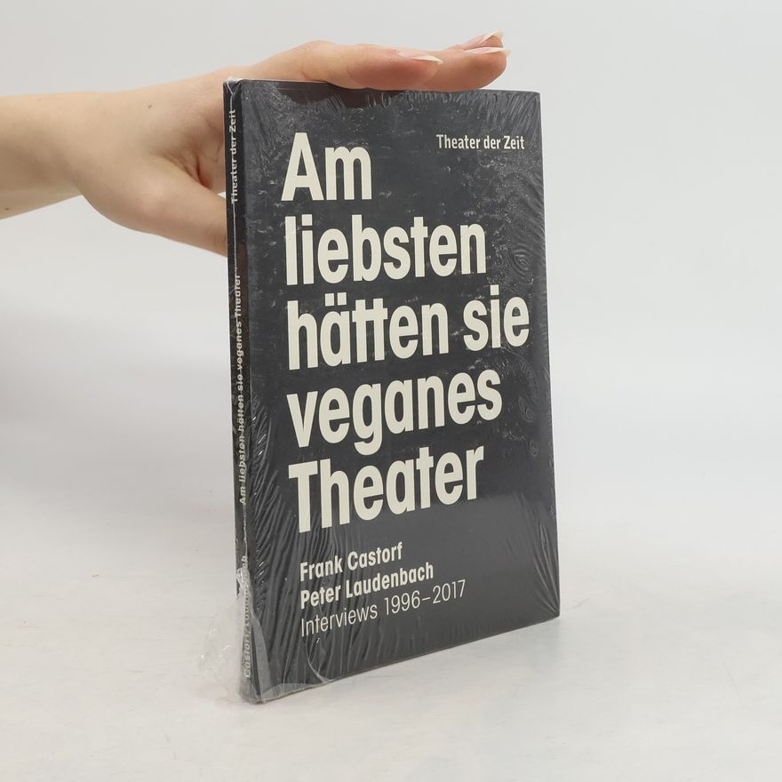 Frank Castorf Am liebsten hätten sie veganes Theater