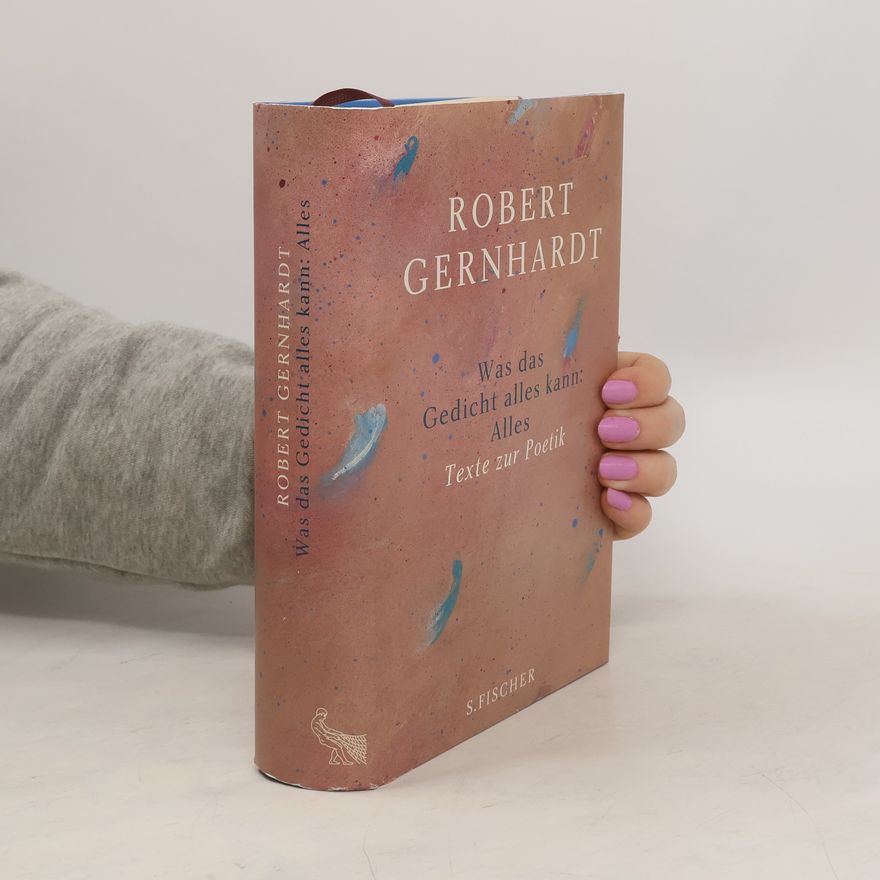 Robert Gernhardt Was das Gedicht alles kann: alles