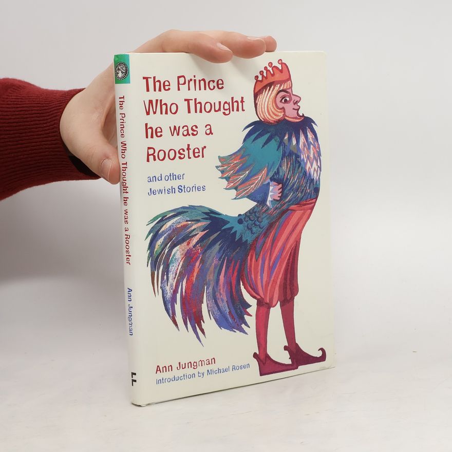 Ann Jungman The Prince Who Thought He Was a Rooster