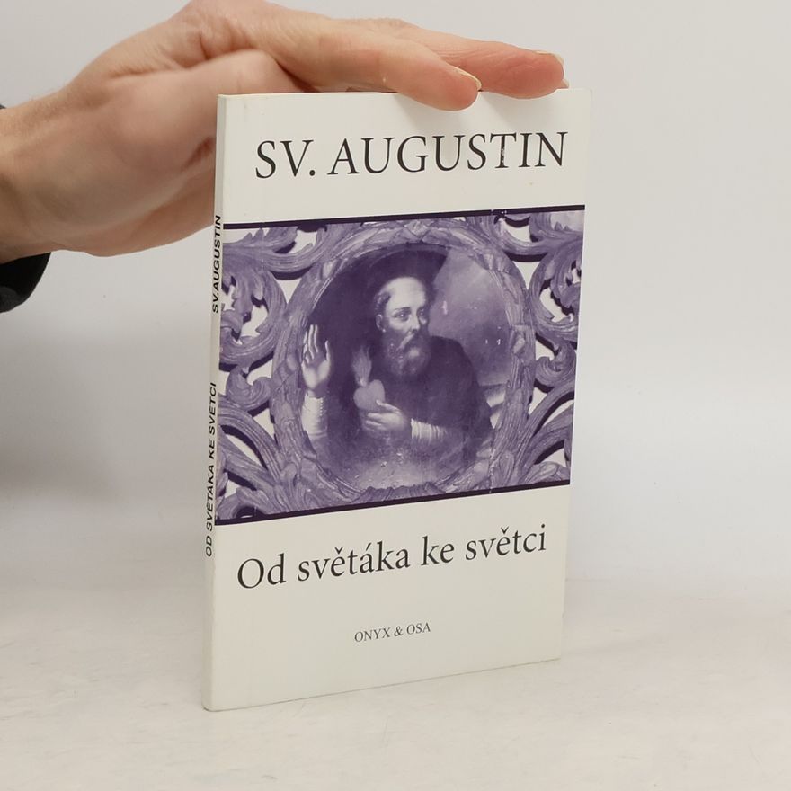 Marcel Černý Sv. Augustin : od světáka ke světci