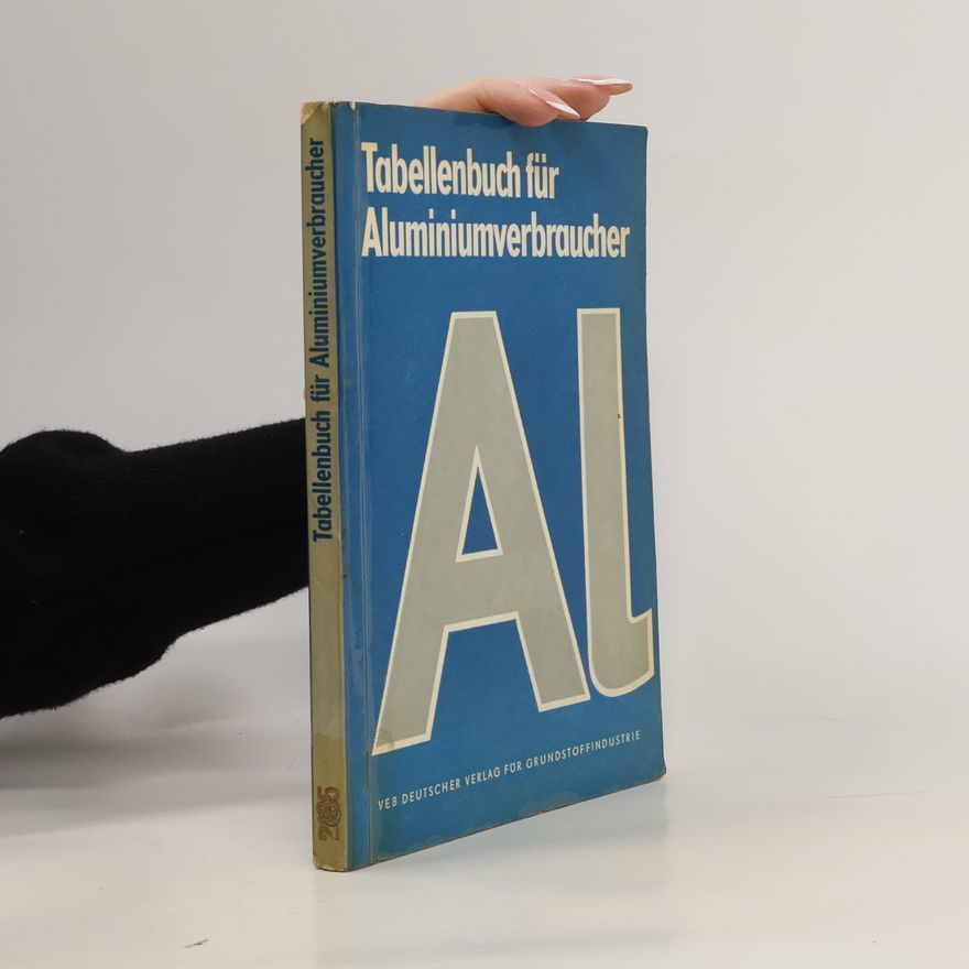 Autorenkollektiv Tabellenbuch für Aluminiumverbraucher