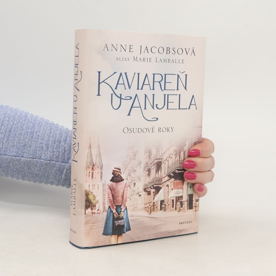 Anne Jacobs Kaviareň u anjela. Osudové kroky.