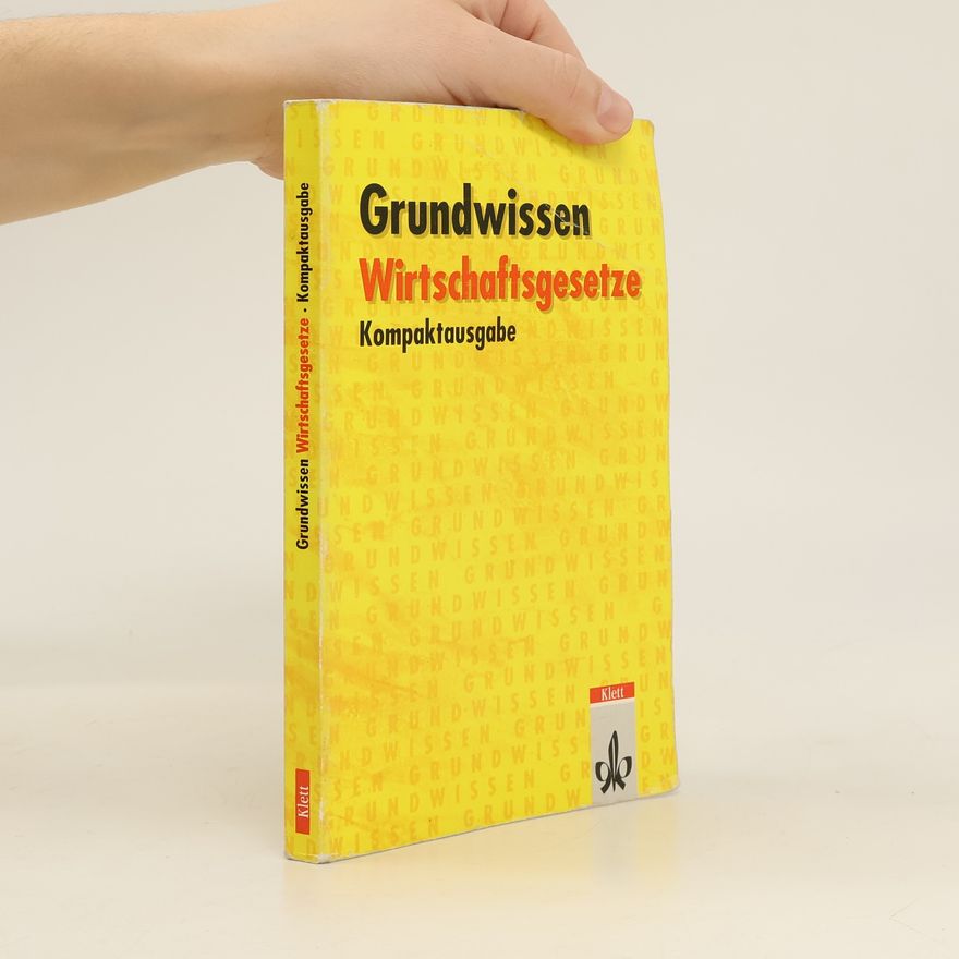 Autorenkollektiv Grundwissen Wirtschaftsgesetze