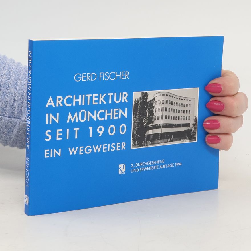 Gerd Fischer Architektur in München seit 1900