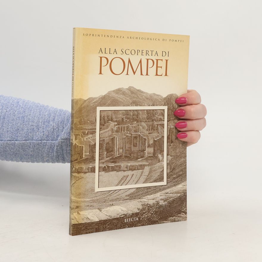 Antonio D\'Ambrosio Alla scoperta di Pompei