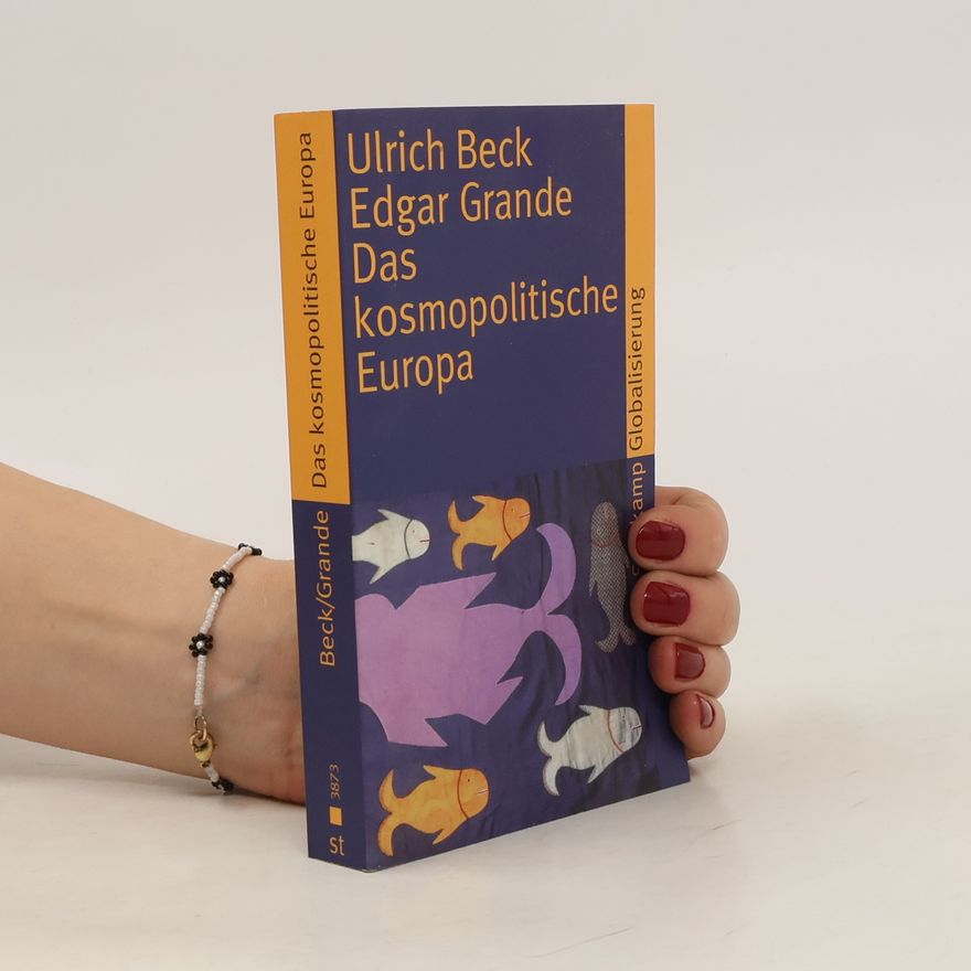 Ulrich Beck Das kosmopolitische Europa