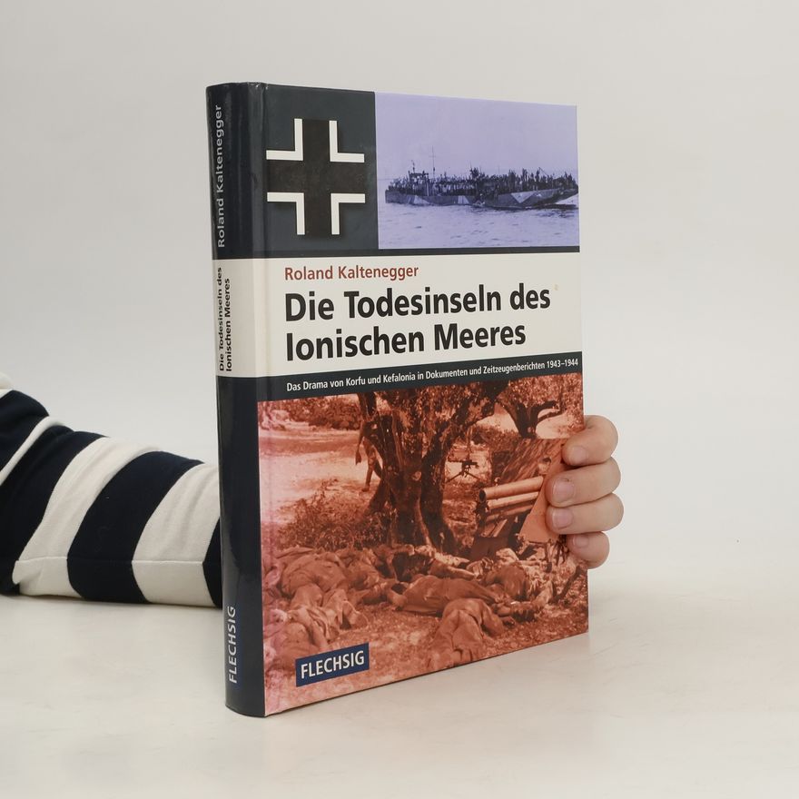 Roland Kaltenegger Die Todesinseln des Ionischen Meeres