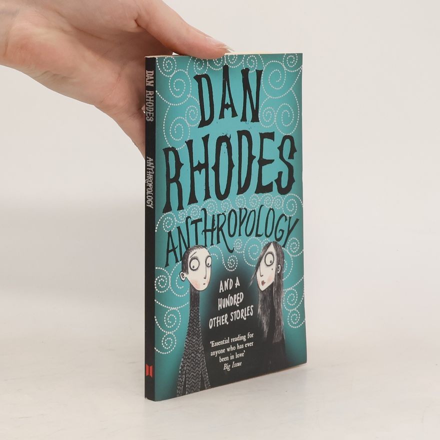 Dan Rhodes Anthropology and a hundred other stories