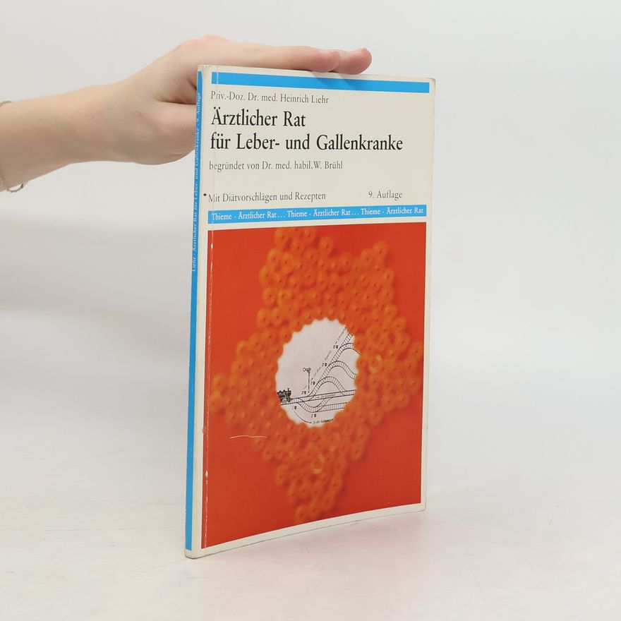 Heinrich Liehr Ärztlicher Rat für Leber- und Gallenkranke