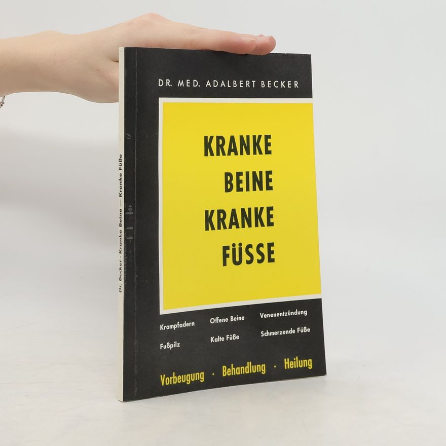 Adalbert Becker Kranke Beine. Kranke Füsse