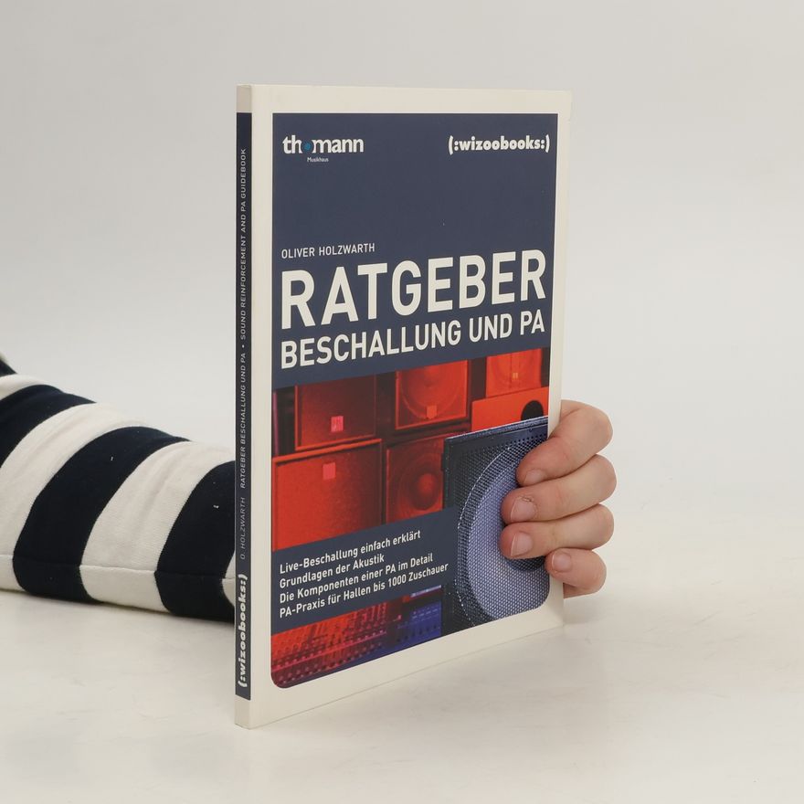 Oliver Holzwarth Ratgeber Beschallung und PA