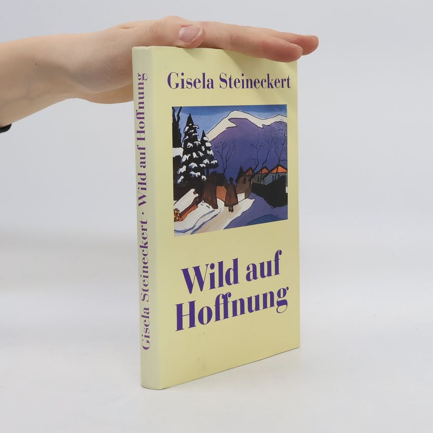 Gisela Steineckert Wild auf Hoffnung
