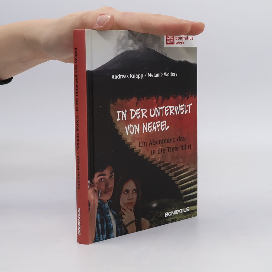 Andreas Knapp In der Unterwelt von Neapel