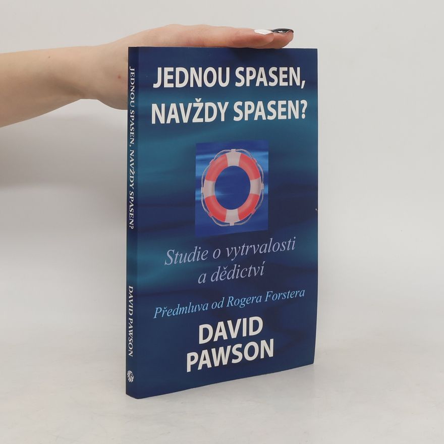 David Pawson Jednou spasen, navždy spasen?
