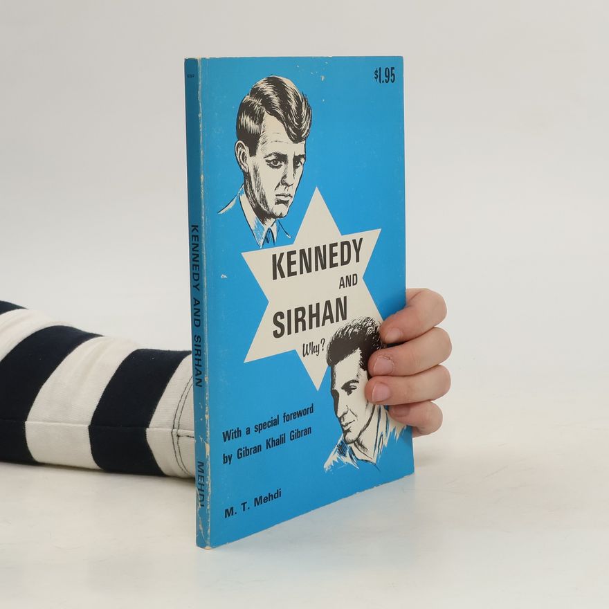 Mohammad Taki Mehdi Kennedy and Sirhan: Why?