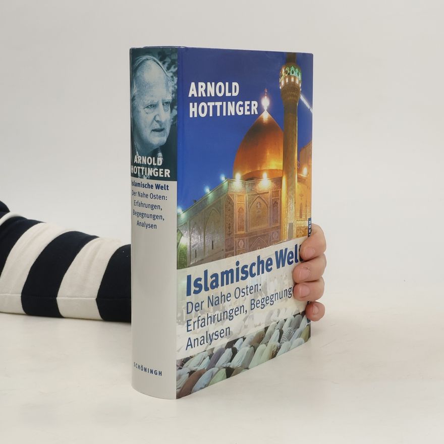 Arnold Hottinger Islamische Welt