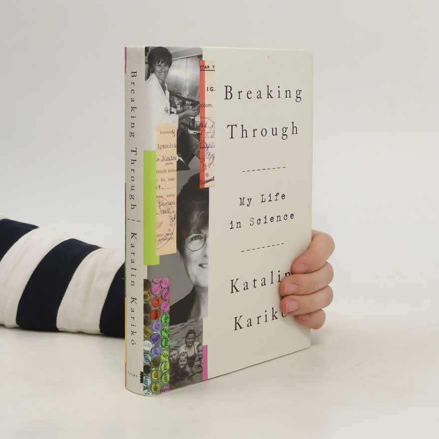 Katalin Kariko Breaking Through