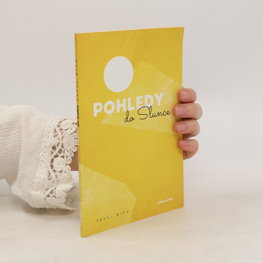 Pavel Míča Pohledy do Slunce