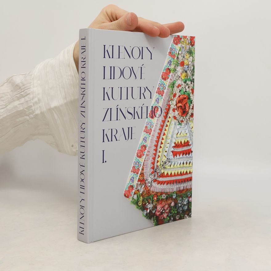 Various authors Klenoty lidové kultury Zlínského kraje I.