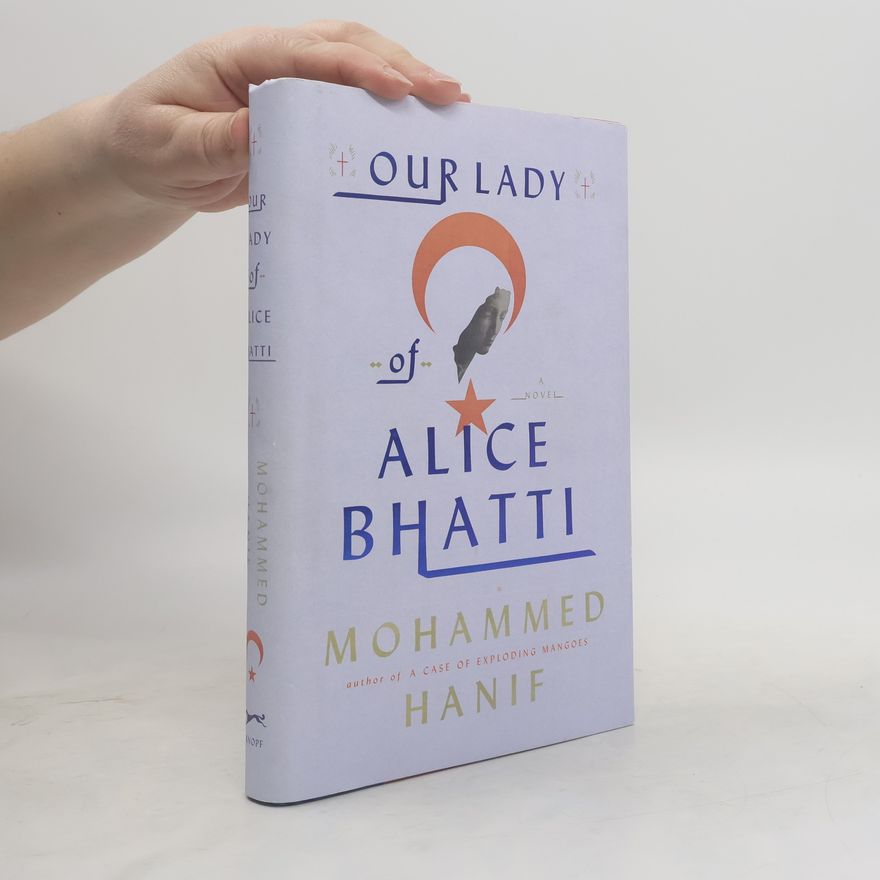 Mohammed Hanif Our Lady of Alice Bhatti
